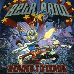 The Beta Band : Heroes to Zeros